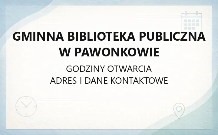 Gminna Biblioteka Publiczna w Pawonkowie - kontakt, filie, godziny, e-booki
