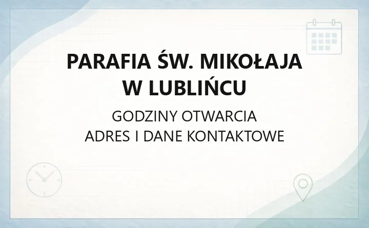 Parafia św. Mikołaja w Lublińcu - kontakt, kancelaria, sakramenty
