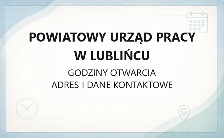 Powiatowy Urząd Pracy w Lublińcu - kontakt, rejestracja, wsparcie dla bezrobotnych i pracodawców