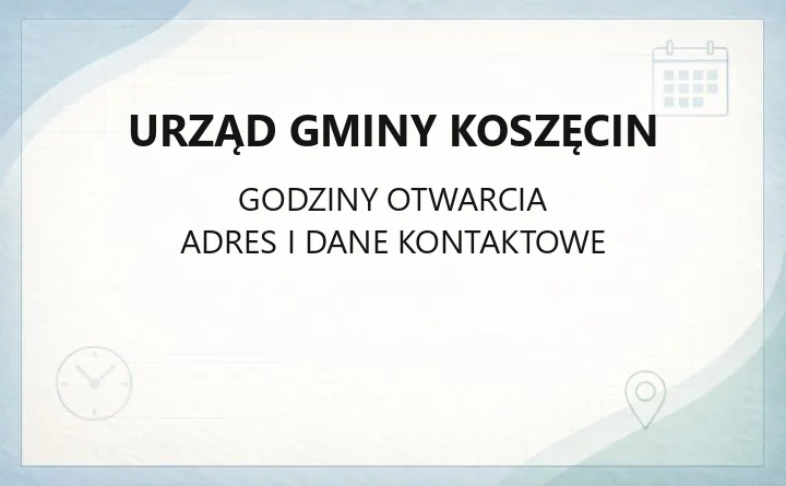 Urząd Gminy Koszęcin - kontakt, referaty, godziny i sprawy do załatwienia