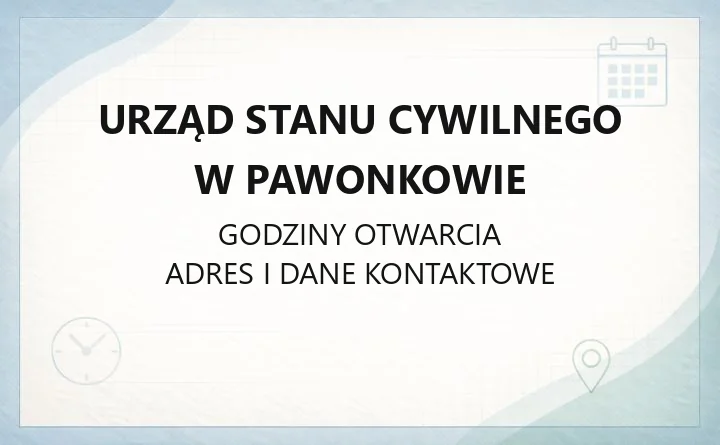 Urząd Stanu Cywilnego w Pawonkowie - kontakt, godziny, ePUAP
