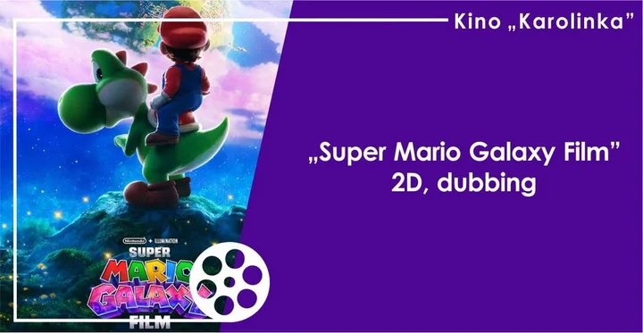 Grafika promocyjna wydarzenia Kino Karolinka: „Super Mario Galaxy Film” – premiera 2D z dubbingiem w Lublińcu