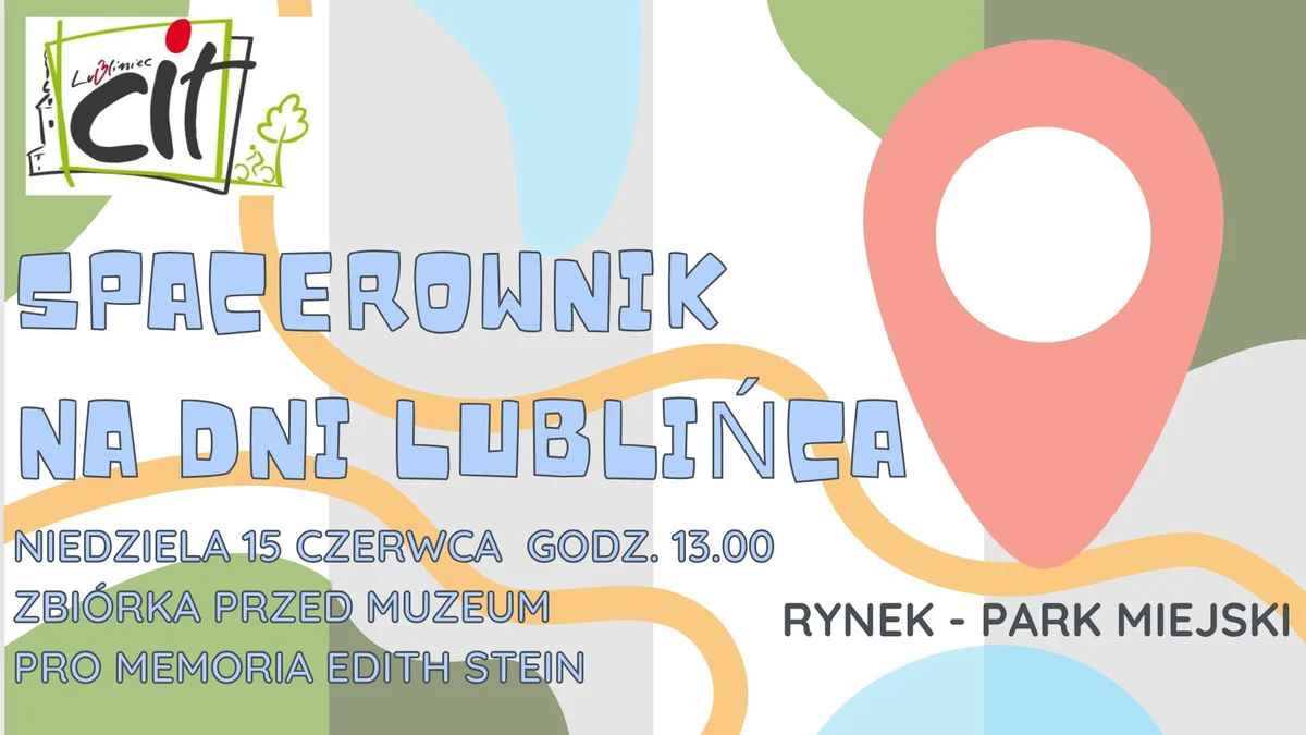 Grafika promocyjna wydarzenia Spacer historyczny po Lublinie podczas Dni Lublińca