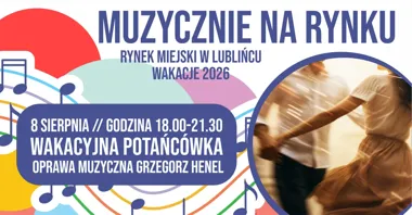 Grafika promocyjna wydarzenia Sierpniowy wieczór z muzyką i tańcem na lublinieckim Rynku