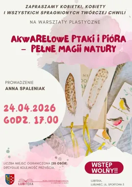 Grafika promocyjna wydarzenia Akwarelowe Ptaki i Pióra – pełne magii natury. Warsztaty akwarelowe w Lublińcu