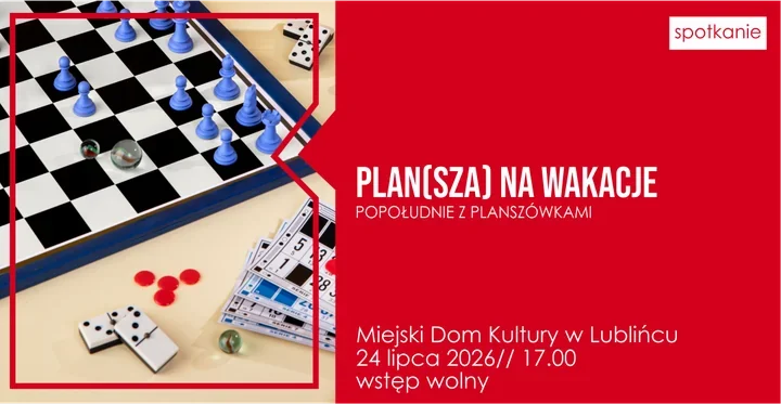 Planszówki zamiast nudy - Lubliniec szykuje lipcowe popołudnie przy stole