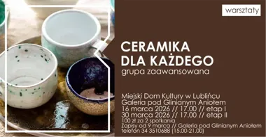 W marcu wyrzeźb swoje pomysły - Ceramika dla każdego - grupa zaawansowana