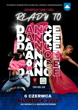Ready To Dance 2026 rozkręci Kłobuck - taniec zjedzie tu z całej Polski