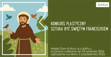 W Lublińcu nagrodzą twórców i pokażą prace o św. Franciszku