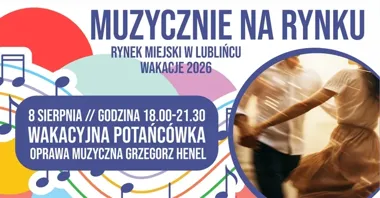 Lubliniec rozstawia parkiet pod gwiazdami - Wakacyjna Potańcówka wraca na Rynek