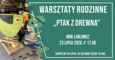 Drewniane ptaki zlecą do MDK - rodziny w Lublińcu ruszą na warsztaty