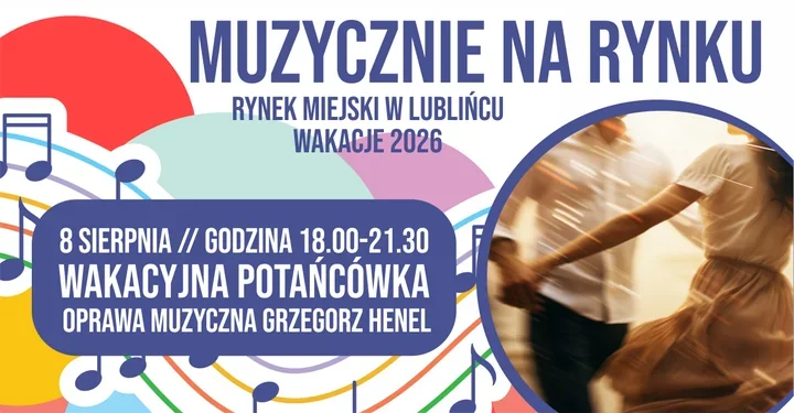 Lubliniec rozstawia parkiet pod gwiazdami - Wakacyjna Potańcówka wraca na Rynek