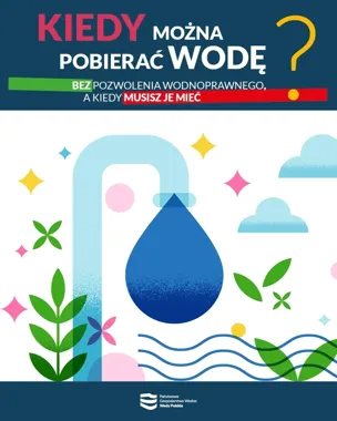 Ile wody można pobrać bez pozwolenia? Wody Polskie przypominają o limitach